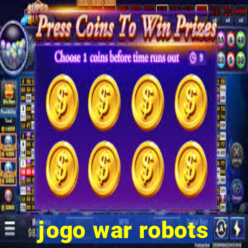 jogo war robots